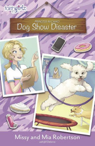 Title: Dog Show Disaster, Author: Missy Robertson