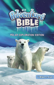 Title: NIV Adventure Bible, Polar Exploration Edition, Full Color, eBook, Author: Zondervan