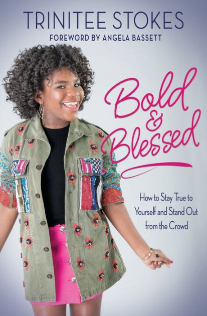Bold and Blessed: How to Stay True to Yourself and Stand Out from