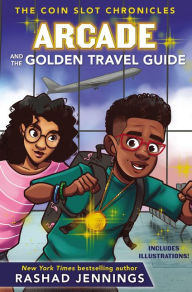 Title: Arcade and the Golden Travel Guide (Coin Slot Chronicles Series #2), Author: Rashad Jennings