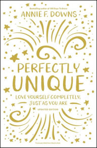 Book google downloader Perfectly Unique: Love Yourself Completely, Just As You Are (English Edition) 9780310768609 by Annie F. Downs iBook DJVU