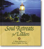 Soul Retreats for Leaders: 15 Minute Meditations to Revive and Refresh Your Day
