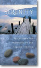 Serenity: Reflections and Scripture on the Serenity Prayer