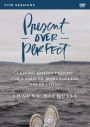 Present Over Perfect: A DVD Study: Leaving Behind Frantic for a Simpler, More Soulful Way of Living