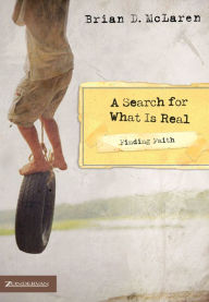 Title: Finding Faith---A Search for What Is Real, Author: Brian D. McLaren