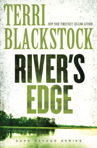 Title: River's Edge (Cape Refuge Series #3), Author: Terri Blackstock