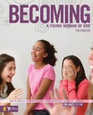Title: Becoming a Young Woman of God, Author: Jen Rawson