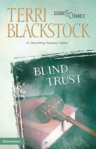 Title: Blind Trust (Second Chances Series #3), Author: Terri Blackstock
