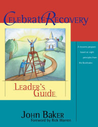 Celebrate Recovery Updated Leader's Guide