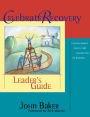 Celebrate Recovery Updated Leader's Guide