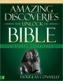 Amazing Discoveries That Unlock the Bible: A Visual Experience