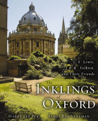 Title: The Inklings of Oxford: C. S. Lewis, J. R. R. Tolkien, and Their Friends, Author: Harry Lee Poe