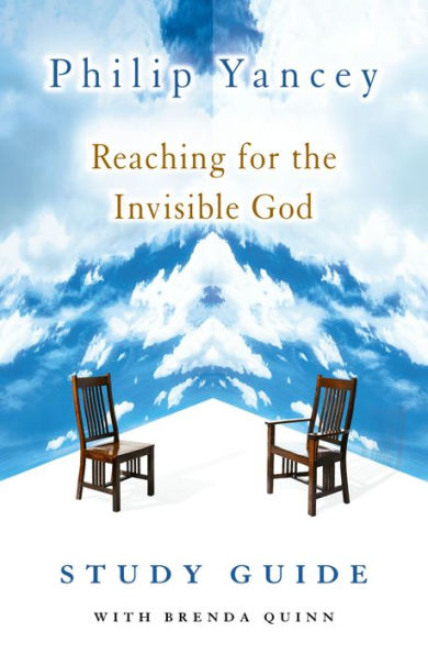 Reaching for the Invisible God Study Guide: Deepening Our Relationship with the God We Can't See