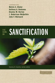 Title: Five Views on Sanctification, Author: Melvin E. Dieter