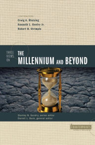 Title: Three Views on the Millennium and Beyond, Author: Zondervan