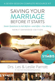 Title: Saving Your Marriage Before It Starts Seven-Session Complete Resource Kit: Seven Questions to Ask Before---and After---You Marry, Author: Les and Leslie Parrott