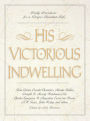 His Victorious Indwelling: Daily Devotions for a Deeper Christian Life