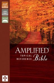 Amplified Topical Reference Bible