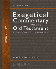 Title: Zephaniah: A Discourse Analysis of the Hebrew Bible, Author: Jason S. DeRouchie