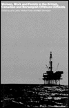 Women, Work and Family in the British, Canadian and Norwegian Offshore Oilfields