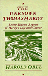 The Unknown Thomas Hardy: Lesser-Known Aspects of Hardy's Life and Career