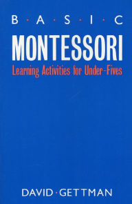 Basic Montessori: Learning Activities for Under-Fives