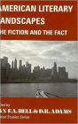American Literary Landscapes: The Fiction and the Fact