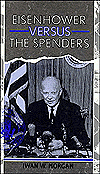 Ike Versus the Spenders: Eisenhower Economic Conservatism and the Liberal Response