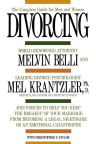 Title: Divorcing: The Complete Guide for Men and Women, Author: Melvin Belli