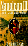 Napoleon III and His Carnival Empire