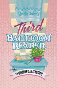 Title: Uncle John's Third Bathroom Reader, Author: Bathroom Readers