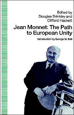 Jean Monnet: The Path to European Unity