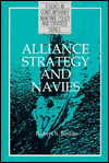 Alliance Strategy and Navies: The Evolution and Scope of NATO's Maritime Dimension