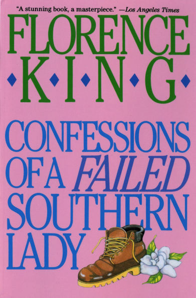Confessions of a Failed Southern Lady: A Memoir