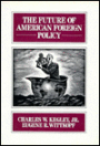 The Future of American Foreign Policy
