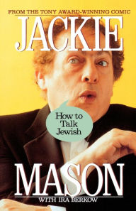 Title: How to Talk Jewish, Author: Jackie Mason