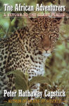 Alternative view 1 of The African Adventurers: A Return to the Silent Places