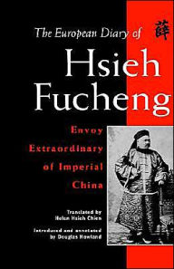 Title: The European Diary of Hsieh Fucheng / Edition 1, Author: NA NA