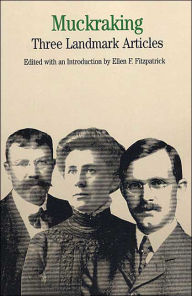 Title: Muckraking: Three Landmark Articles / Edition 1, Author: Ellen F. Fitzpatrick