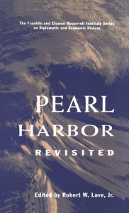 Title: Pearl Harbor Revisited, Author: Robert W. Love Jr