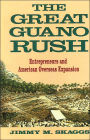 The Great Guano Rush: Entrepreneurs and American Overseas Expansion