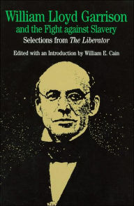 William Lloyd Garrison And The Struggle Against Slavery