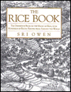 Rice Book: The Definitive Book on the Magic of Rice, with Hundreds of Exotic Recipes from Around the World