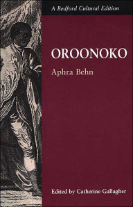 Title: Oroonoko; or, The Royal Slave / Edition 1, Author: Aphra Behn