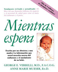 Title: Mientras Espera, Author: George E. Verrilli M.D.