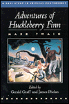 Adventures of Huckleberry Finn: A Case Study in Critical Controversy / Edition 1
