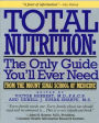Total Nutrition: The Only Guide You'll Ever Need - From The Mount Sinai School of Medicine