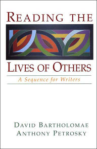 Reading the Lives of Others: A Sequence for Writers / Edition 1