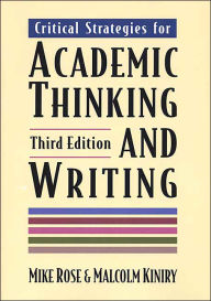 Critical Strategies for Academic Thinking and Writing: A Text with Readings / Edition 3