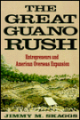 The Great Guano Rush: Entrepreneurs and American Overseas Expansion